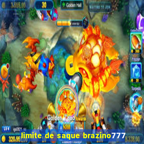 limite de saque brazino777